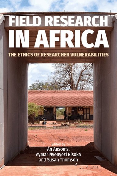 Aymar Nyenyezi Bisoka, Susan Thomson, An Ansoms - Field Research in Africa, Häftad