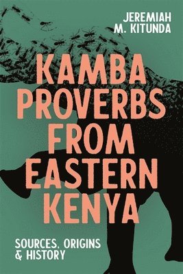 Kamba Proverbs from Eastern Kenya 1