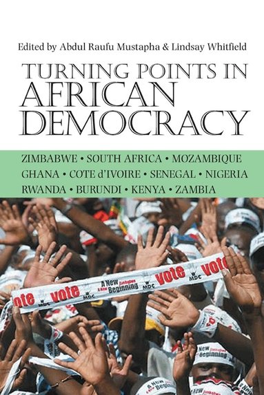 Lindsay Whitfield, Abdul Raufu Mustapha - Turning Points in African Democracy, Häftad