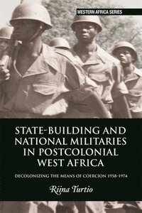 bokomslag State-building and National Militaries in Postcolonial West Africa