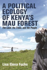 bokomslag Political Ecology of Kenya's Mau Forest