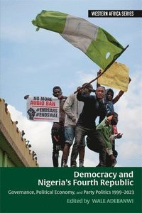 bokomslag Democracy and Nigerias Fourth Republic