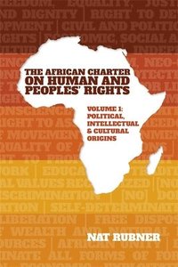 bokomslag The African Charter on Human and Peoples Rights Volume 1