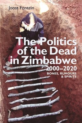 bokomslag The Politics of the Dead in Zimbabwe 2000-2020