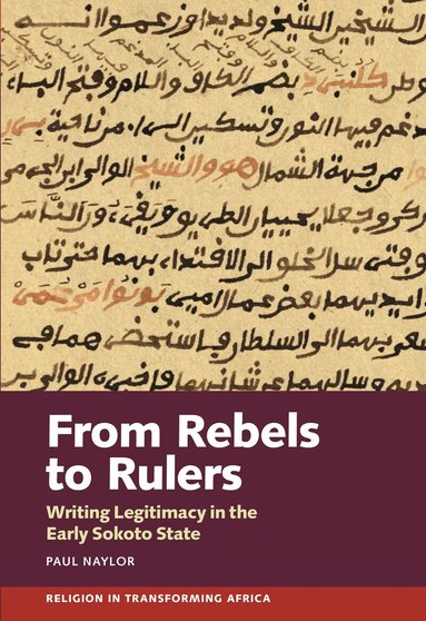 Paul Naylor - From Rebels to Rulers, Häftad