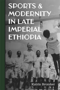 bokomslag Sports & Modernity in Late Imperial Ethiopia