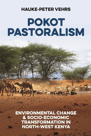 Hauke-Peter Vehrs - Pokot Pastoralism, Häftad