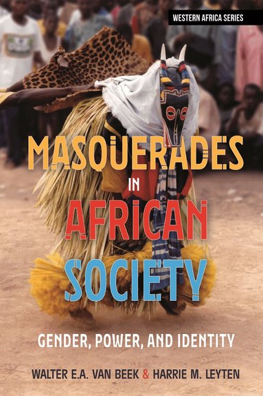Walter E A Van Beek, Harrie M. Leyten - Masquerades in African Society, Häftad