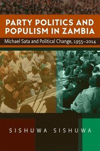 bokomslag Party Politics and Populism in Zambia