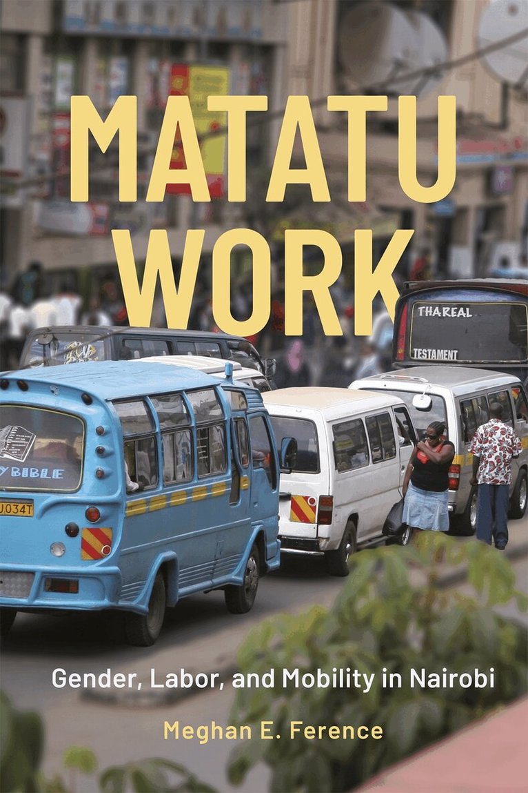 Meghan E. Ference - Matatu Work, Häftad