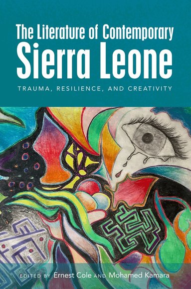 Ernest Ernest Cole, Mohamed Kamara - Literature of Contemporary Sierra Leone, Inbunden