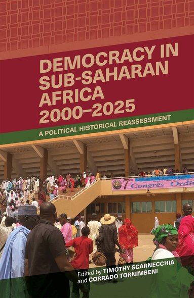 Corrado Tornimbeni, Timothy Scarnecchia - Democracy in Sub-Saharan Africa, 2000-2025, Inbunden