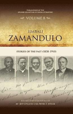 Jeff Opland, Peter T Mtuze - Iimbali zamandulo, Inbunden