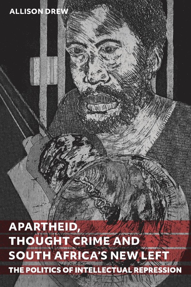 Apartheid, Thought Crime and South Africa’s New Left