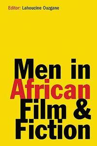 bokomslag Men in African Film and Fiction