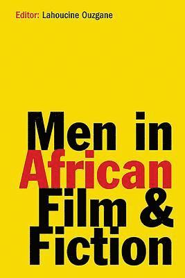 Men in African Film and Fiction 1