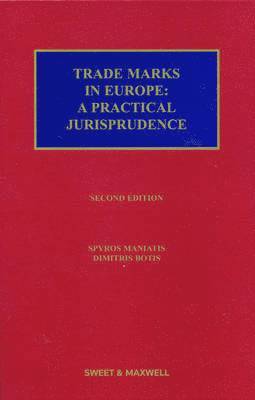 Professor Spyros M Maniatis, Dimitris Botis - Trade Marks in Europe: A Practical Jurisprudence, Inbunden