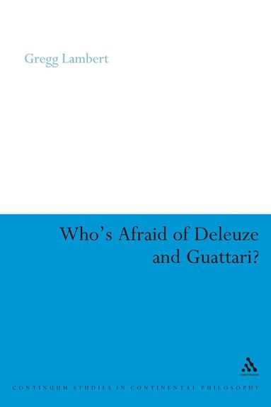 bokomslag Who's Afraid of Deleuze and Guattari?