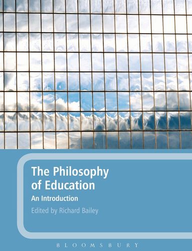 Richard Bailey - Philosophy of Education: An Introduction, Häftad