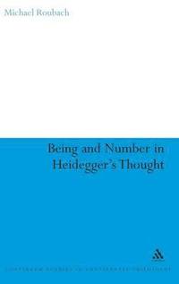 bokomslag Being and Number in Heidegger's Thought