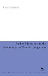 bokomslag Teacher Education and the Development of Practical Judgement