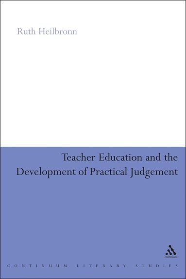 bokomslag Teacher Education and the Development of Practical Judgement