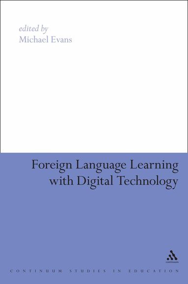 Michael Evans - Foreign Language Learning with Digital Technology, Inbunden