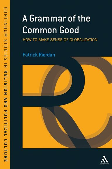 Patrick Riordan - Grammar of the Common Good, Inbunden