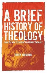 bokomslag A Brief History of Theology