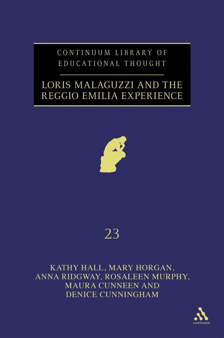 Kathy Hall, Mary Horgan, Anna Ridgway, Rosaleen Murphy, Maura Cunneen, Denice Cunningham - Loris Malaguzzi and the Reggio Emilia Experience, Inbunden