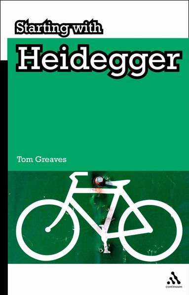 Tom Greaves - Starting with Heidegger, Häftad
