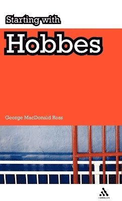 George MacDonald Ross - Starting with Hobbes, Inbunden