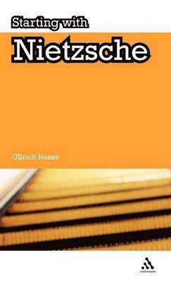 Ullrich Haase - Starting with Nietzsche, Inbunden