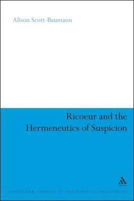 Ricoeur and the Hermeneutics of Suspicion 1