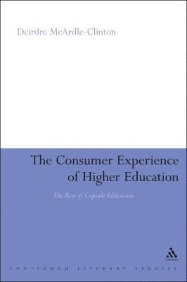 bokomslag The Consumer Experience of Higher Education