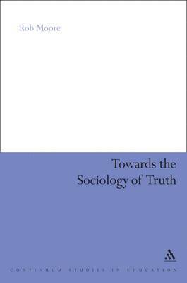 Towards the Sociology of Truth 1