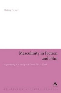 bokomslag Masculinity in Fiction and Film