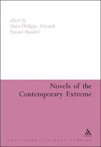 bokomslag Novels of the Contemporary Extreme