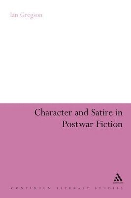 Character and Satire in Post War Fiction 1