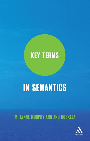 M. Lynne Murphy, Anu Koskela - Key Terms in Semantics, Inbunden