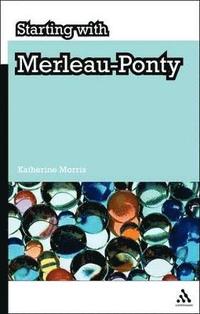 bokomslag Starting with Merleau-Ponty