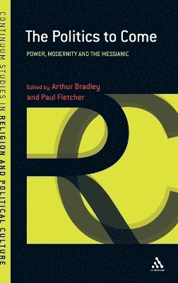 Arthur Bradley, Paul Fletcher - Politics to Come, Inbunden