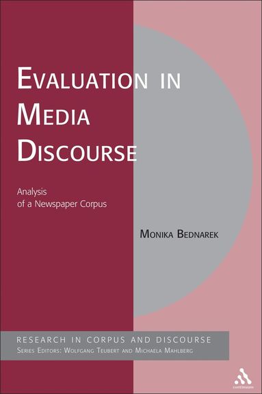 Monika Bednarek, Michaela Mahlberg - Evaluation in Media Discourse, Häftad