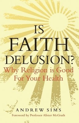 bokomslag Is Faith Delusion?