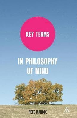 Key Terms in Philosophy of Mind 1