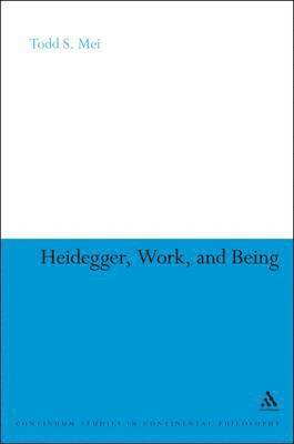 Heidegger, Work, and Being