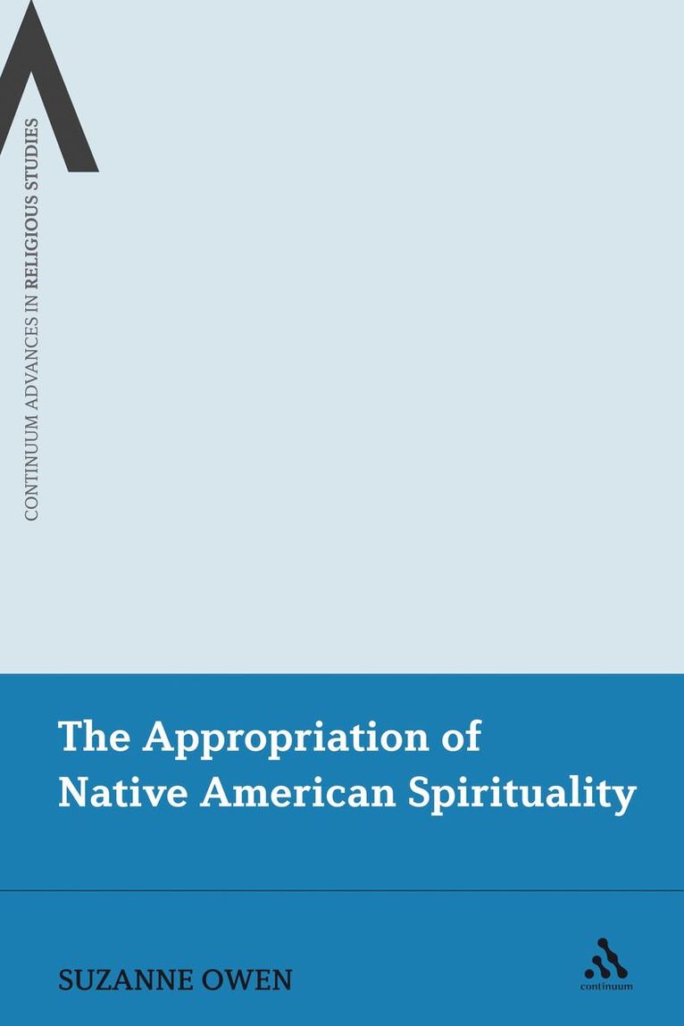 Suzanne Owen - Appropriation of Native American Spirituality, Inbunden