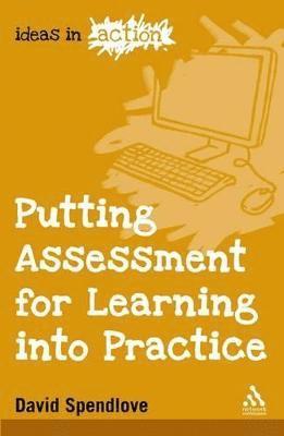 Putting Assessment for Learning into Practice 1