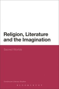 bokomslag Religion, Literature and the Imagination
