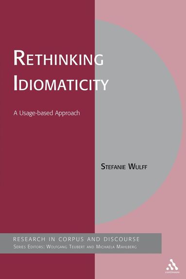 Stefanie Wulff, Michaela Mahlberg - Rethinking Idiomaticity, Inbunden